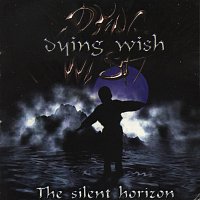 Dying Wish – The Silent Horizon