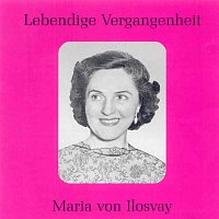 Lebendige Vergangenheit - Maria von Ilosvay