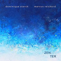 Dominique Starck, Marcus Reichard – Zenter