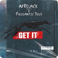 NLW, Phlegmatic Dogs – Get It [AFROJACK Presents NLW]