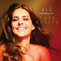 Cuca Roseta – Riu