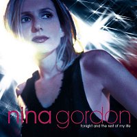 Nina Gordon – Tonight And The Rest Of My Life