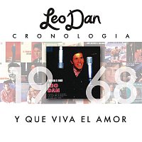 Leo Dan – Leo Dan Cronología - Y Que Viva El Amor (1968)