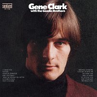 Gene Clark & The Gosdin Brothers – Gene Clark With The Gosdin Brothers + bonus tracks