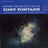 Tony Fontane – Farther Than My Eyes Can See