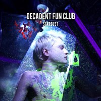 Decadent Fun Club – Stardust