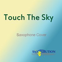 Saxtribution – Touch the Sky (Saxophone Cover)
