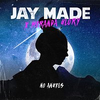 Jay Made, Miranda Glory – No Angels