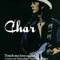 Char – Touch My Love Again