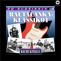 Various Artists.. – 20 Suosikkia / Rautalankaklassikot / Kolme kitaraa