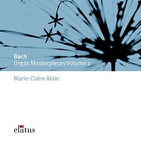 Marie-Claire Alain – Bach, JS : Organ Masterpieces Vol.2  -  Elatus