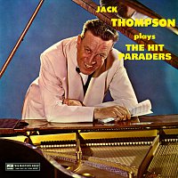 Jack Thompson – Plays The Hit Paraders