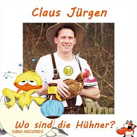 Claus Jurgen – Wo sind die Huhner
