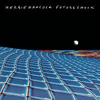 Herbie Hancock – Future Shock