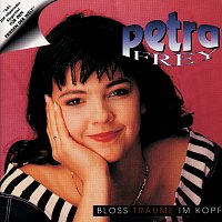 Petra Frey – Blosz Traume im Kopf