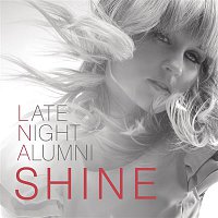Late Night Alumni – Shine