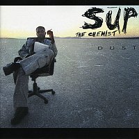 Sup The Chemist – Dust
