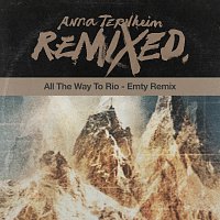 Anna Ternheim – All The Way To Rio [Emty Remix]