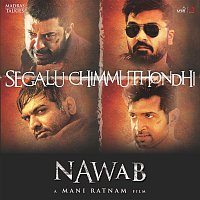 A.R. Rahman, Sunitha Sarathy, Nakul Abhyankar & Sathya Prakash – Segalu Chimmuthondhi (From "Nawab")