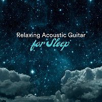 Chris Mercer, James Shanon, Frank Greenwood, Thomas Tiersen, Richie Aikman – Relaxing Acoustic Guitar for Sleep