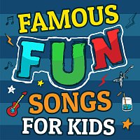 Různí interpreti – Famous Fun Songs for Kids