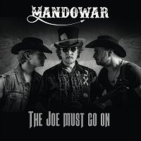 Mandowar – The Joe Must Go On