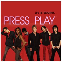 Press Play – Life Is Beautiful
