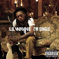 Lil Wayne – I'm Single