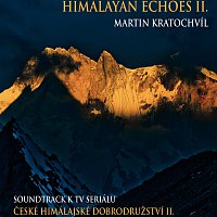 Martin Kratochvíl – Himalayan Echoes II. (soundtrack k TV seriálu České himálajské dobrodružství II.)