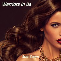Star Caryn – Warriors In Us