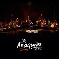 Anaquim – 10 Anos - Ao Vivo