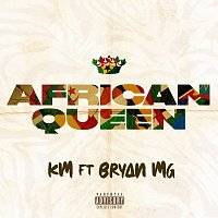 KM, Bryan Mg – African Queen