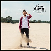 Tim Dawn – Prove You Wrong [Acoustic]