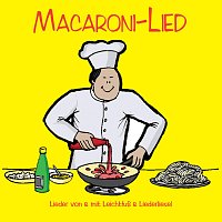 Leichtfuß & Liederliesel – Macaroni-Lied
