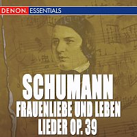Různí interpreti – Schumann: Lieder - Frauenliebe und Leben