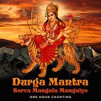 Abhilasha Chellam – Durga Mantra (Sarva Mangala Mangalye) [One Hour Chanting]