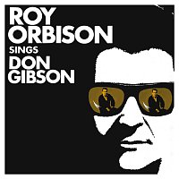 Roy Orbison – Roy Orbison Sings Don Gibson [Remastered]