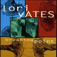 Lori Yates – Breaking Point
