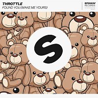 Throttle – Found You (Make Me Yours)