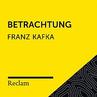 Kafka: Betrachtung (Reclam Horbuch)