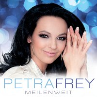Petra Frey – Meilenweit