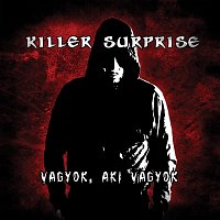 Killer Surprise – Vagyok, aki vagyok