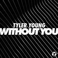 Tyler Young – Without You