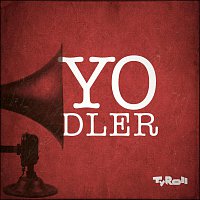 TyRoll – YOdler
