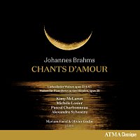 Kimy McLaren, Michele Losier, Pascal Charbonneau, Alexandre Sylvestre – Brahms: Chants d'amour