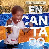 Thiago Thomé – Encantado