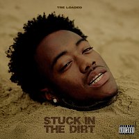 Tre Loaded – Stuck In The Dirt