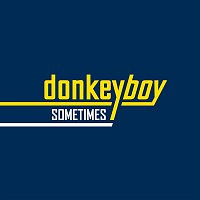 Donkeyboy – Sometimes