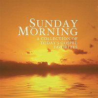 Various  Artists – Sunday Morning - A Collection of Today's Gospel Favorites