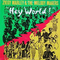 Ziggy Marley And The Melody Makers – Hey World